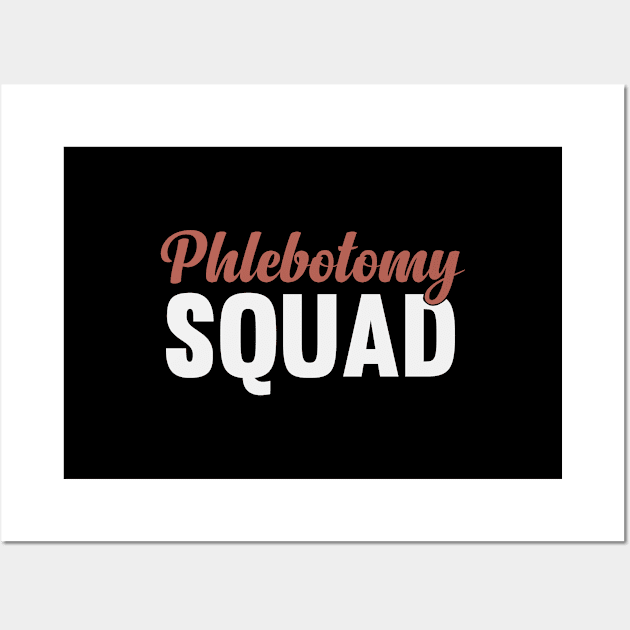 Phlebotomy Squad / Phlebotomist Life Phlebotomist Gifts, Phlebotomist Graduation Gift, Phlebotomy Birthday , Phlebotomy Funny Gift for Womens Wall Art by First look